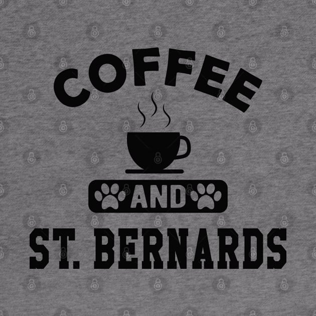 St. Bernard Dog - Coffee and St. Bernards by KC Happy Shop